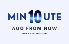 10 minutes ago from now