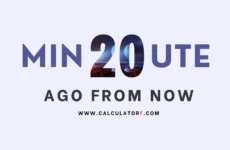 20 minutes ago from now