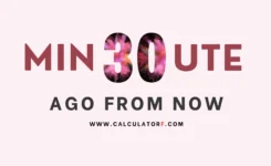 30 minutes ago from now 2