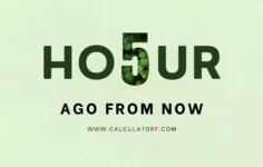 5 hours ago from now