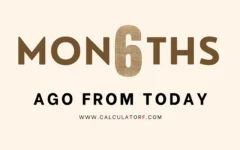 6 months ago from today