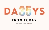 What Date Is 35 Days From Today? Quick Calculator