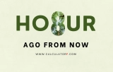 What Time Was It 8 Hours Ago From Now?