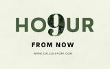 What Time Is 9 Hours From Now?