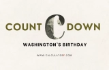 How Many Days Until Washington’s Birthday?